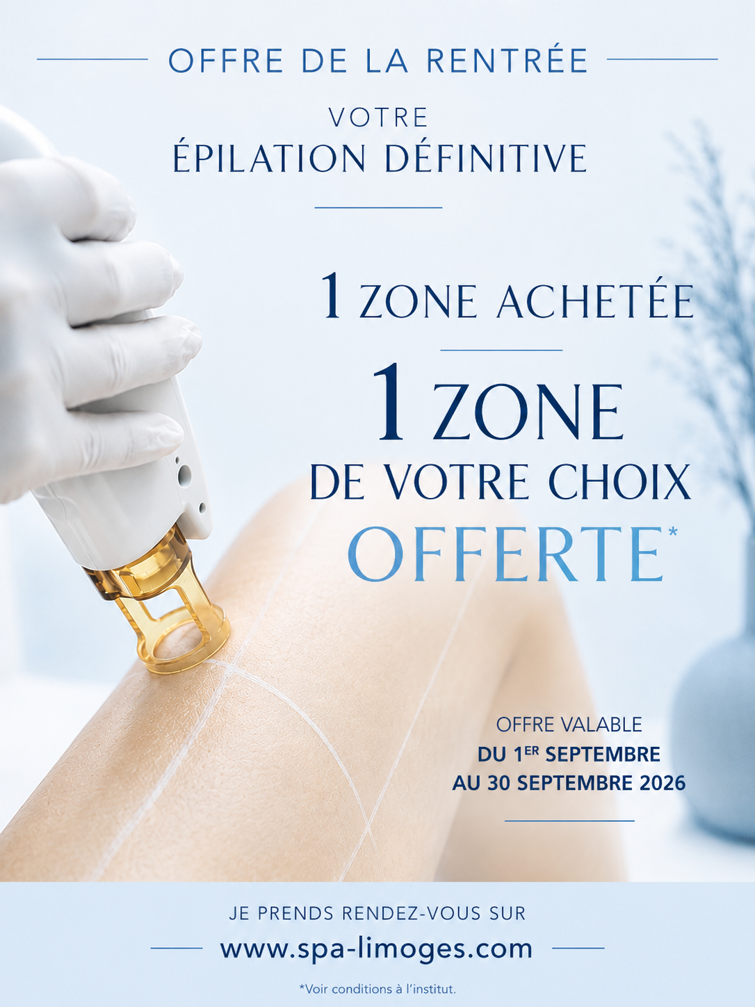 Offre de rentrée épilation définitive à Limoges  une zone achetée, une zone de votre choix offerte
